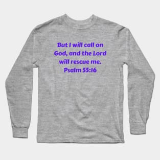 Bible Verse Psalm 55:16 Long Sleeve T-Shirt